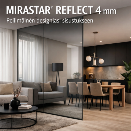MIRASTAR® REFLECT 4 mm – Peilimäinen designlasi sisustukseen (karkaistu)